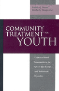 Community Treatment for Youth: Evidence-Based Interventions for Severe Emotional and Behavioral Disorders