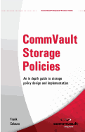 CommVault Storage Policies: An in depth guide to storage policy design and implementation
