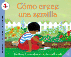 Como Crece Una Semilla: How a Seed Grows (Spanish Edition)