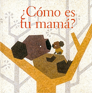 Como Es Tu Mama?