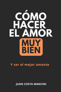 Como hacer el amor muy bien