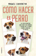 Como Hacer El Perro