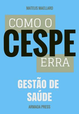 Como o Cespe erra: Gesto de Sade - Press, Armada (Editor), and Maellard, Mateus