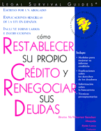 Como Restablecer Su Propio Credito y Renegociar Sus Deudas