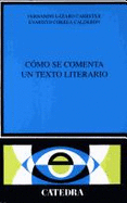 Como Se Comenta Un Texto - Correa Calderon, Evaristo, and Lazaro Carreter, Fernando