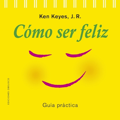 Como Ser Feliz - Keyes Jr Ken