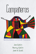 Compaeros, Spanish Edition: DOS Comunidades En Una Comuni?n Transnacional