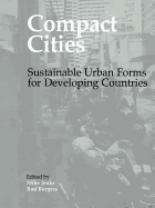 Compact Cities: Sustainable Urban Forms for Developing Countries