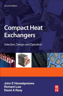 Compact Heat Exchangers: Selection, Design and Operation - Hesselgreaves, J.E., and Law, Richard, and Reay, David