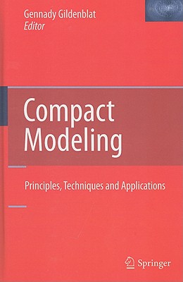 Compact Modeling: Principles, Techniques and Applications - Gildenblat, Gennady (Editor)