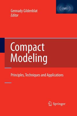 Compact Modeling: Principles, Techniques and Applications - Gildenblat, Gennady (Editor)