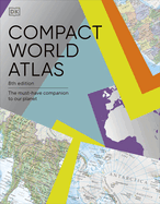 Compact World Atlas: The Must-Have Companion to Our Planet
