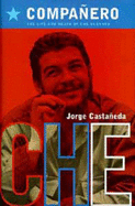 Companero: Life and Death of Che Guevara