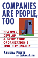 Companies Are People, Too: Discover, Develop, and Grow Your Organization's True Personality