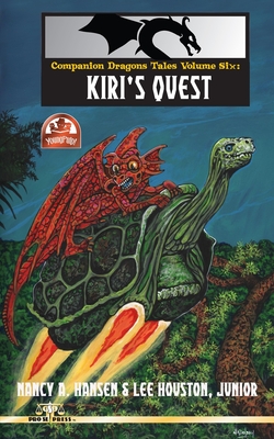 Companion Dragons Tales Volume Six: Kiri's Quest - Houston, Lee, Jr., and Hansen, Nancy A