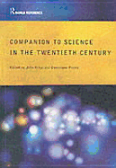 Companion Encyclopedia of Science in the Twentieth Century