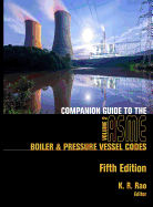 Companion Guide to the ASME Boiler & Pressure Vessel Codes, Fifth Edition, Volume 2: Criteria and Commentary on Select Aspects of the Boiler & Pressure Vessel and Piping Codes