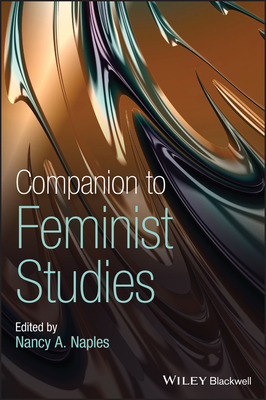 Companion to Feminist Studies - Naples, Nancy A (Editor)