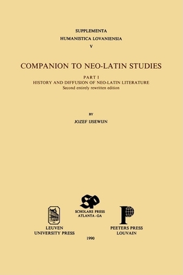 Companion to Neo-Latin Studies - Ijsewijn, Jozef