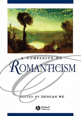 Companion to Romanticism - Wu, Duncan (Editor)