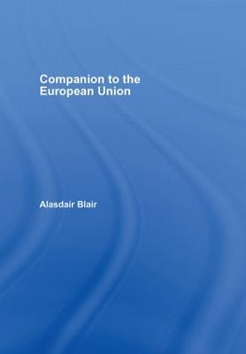 Companion to the European Union - Blair, Alasdair