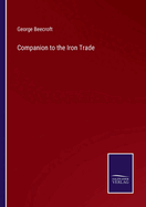 Companion to the Iron Trade