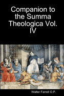 Companion to the Summa Theologica Vol. 4