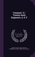 Company "A," Twenty-third Engineers, A. E. F