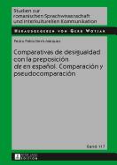 Comparativas de desigualdad con la preposici?n de en espaol. Comparaci?n y pseudocomparaci?n