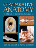 Comparative Anatomy: Vertebrate Dissection Manual
