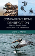 Comparative Bone Identification: Human Subadult and Nonhuman - A Field Guide
