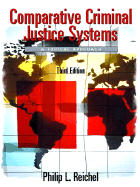 Comparative Criminal Justice Systems: A Topical Approach - Reichel, Philip L, Dr.