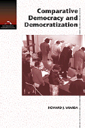 Comparative Democracy and Democratization - Wiarda, Howard J, Mr.