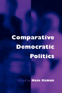 Comparative Democratic Politics: A Guide to Contemporary Theory and Research