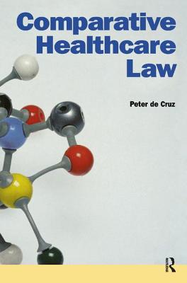 Comparative Healthcare Law - de Cruz, Peter