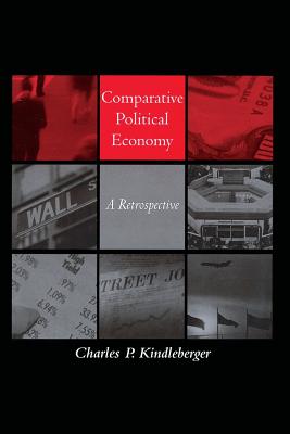 Comparative Political Economy: A Retrospective - Kindleberger, Charles P