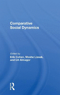 Comparative Social Dynamics: Essays In Honor Of S. N. Eisenstadt