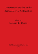 Comparative studies in the archaeology of colonialism