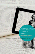Comparative Textual Media: Transforming the Humanities in the Postprint Era