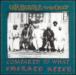 Compared to What - Up, Bustle & Out