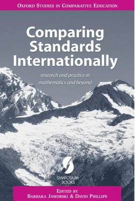 Comparing Standards Internationally: Research and Practice in Mathematics and Beyond - Jaworski, Barbara, and Phillips, David