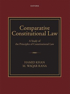 Comparitive Constitutional Law: A Study of the Principles of Constitutional Law