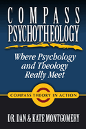 Compass Psychotheology: Where Psychology & Theology Really Meet