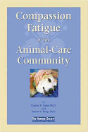 Compassion Fatigue in the Animal-Care Community - Figley, Charles R, Ph.D.