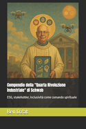 Compendio della "Quarta Rivoluzione industriale" di Schwab: ESG, stakeholder, inclusivit come comando spirituale