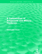 Compendium of Armaments and Military Hardware (Routledge Revivals)