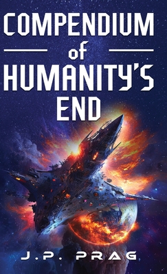 Compendium of Humanity's End - Prag, J P