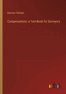 Compensations: a Text-Book for Surveyors