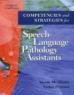 Competencies and Strategies for Speech-Language Pathologist Assistants