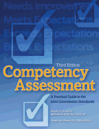 Competency Assessment: A Practical Guide to the Joint Commission Standards